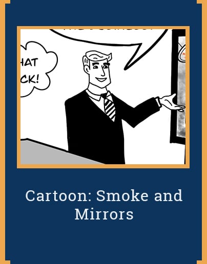 Cartoon: Smoke and Mirrors