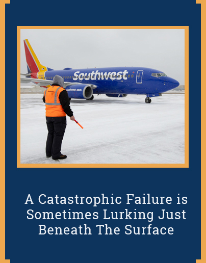 SouthWest Airline’s Meltdown is a Massive Learning Opportunity for your Business. Here’s 3 Key Takeaways.