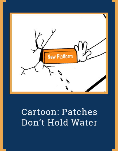 Cartoon: Patches Don’t Hold Water