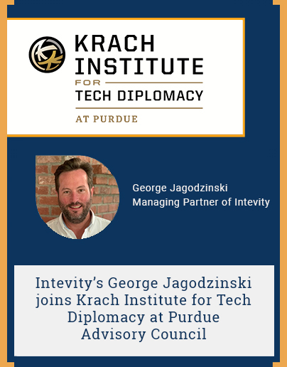 Intevity’s George Jagodzinski joins Krach Institute for Tech Diplomacy at Purdue Advisory Council