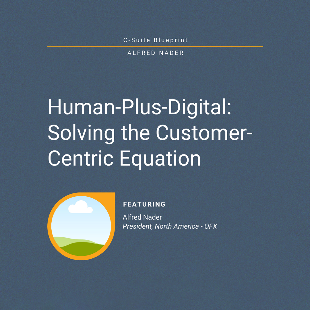 Human-Plus-Digital: Solving the Customer-Centric Equation