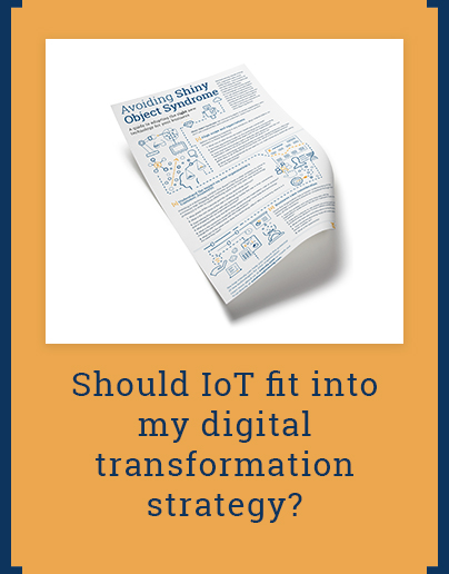Should IoT fit into my digital transformation strategy?