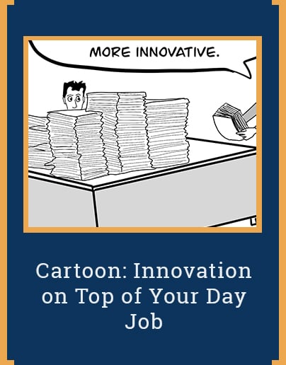 Cartoon: Innovation on Top of Your Day Job